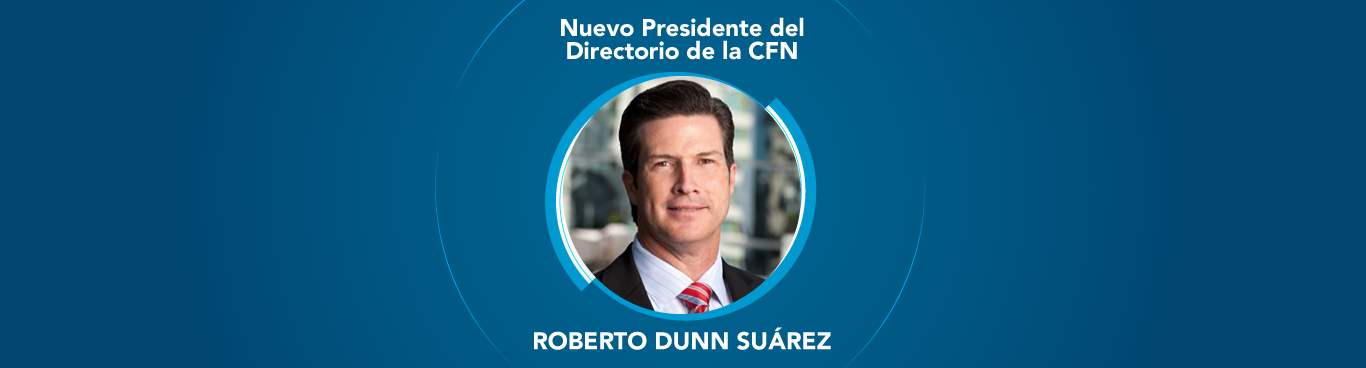 ROBERTO DUNN SUÁREZ NUEVO PRESIDENTE DEL DIRECTORIO DE LA CORPORACIÓN FINANCIERA NACIONAL