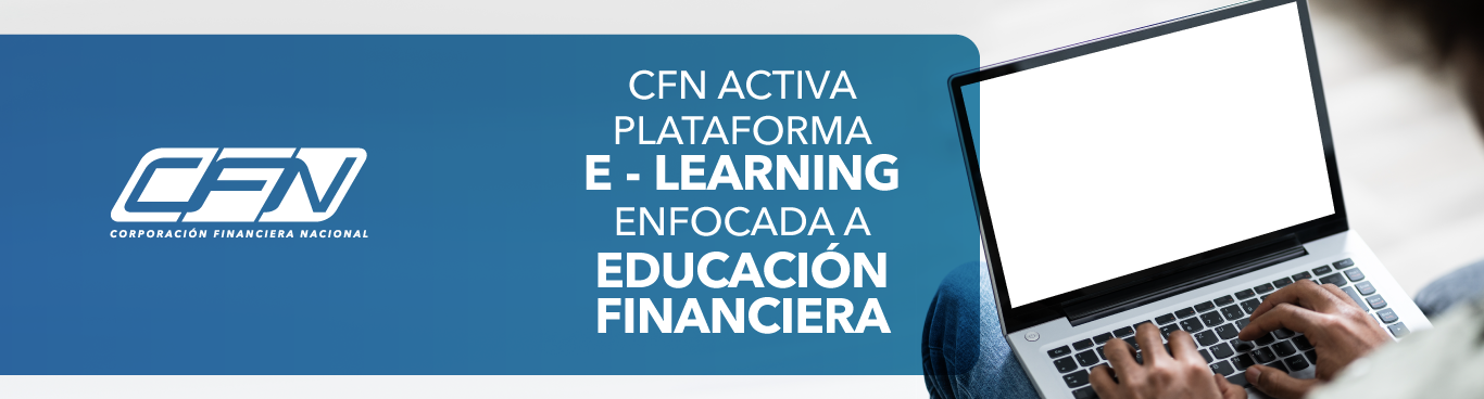 CFN ACTIVA PLATAFORMA E – LEARNING ENFOCADA A EDUCACIÓN FINANCIERA