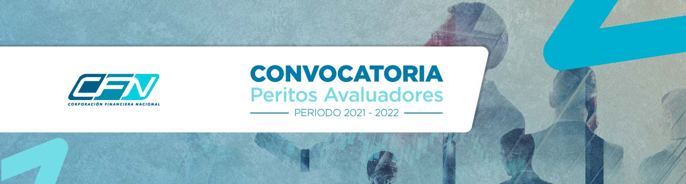 Convocatoria 2021 – 2022 de Peritos Avaluadores para la Corporación Financiera Nacional B.P. (segundo semestre)