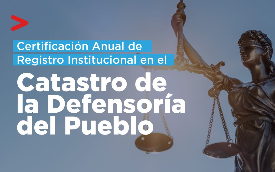 CFN B.P. recibe Certificación Anual de Registro Institucional en el Catastro de la Defensoría del Pueblo