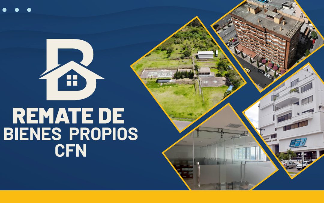 REMATE DE BIENES PROPIOS CFN